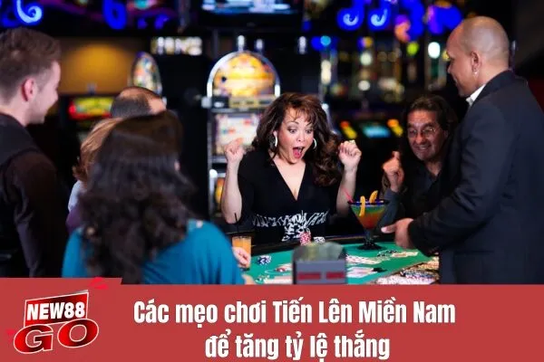 Các mẹo chơi Tiến Lên Miền Nam để tăng tỷ lệ thắng