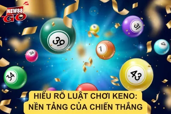 Các mẹo cược hiệu quả khi chơi Keno