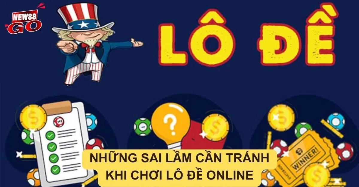 Những sai lầm cần tránh khi chơi Lô đề online