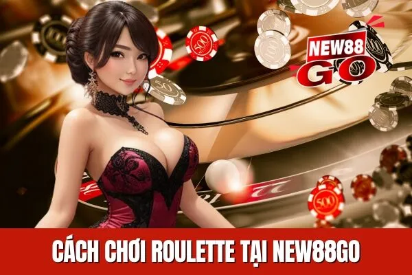 cách chơi Roulette tại New88go