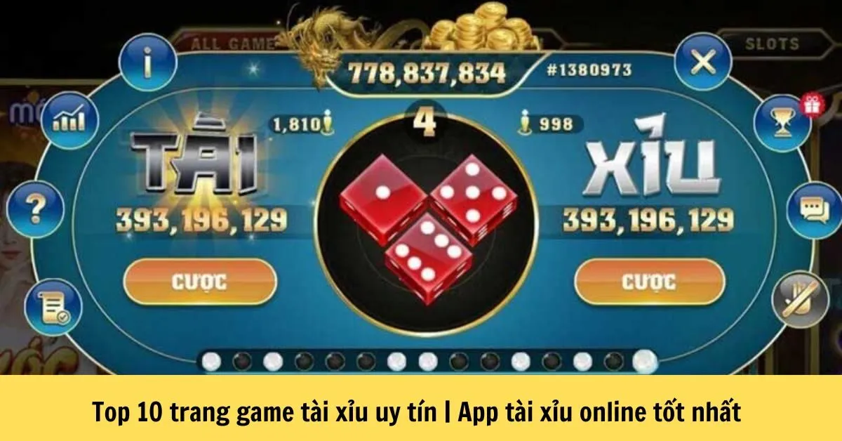 Top 10 trang game tài xỉu uy tín | App tài xỉu online tốt nhất